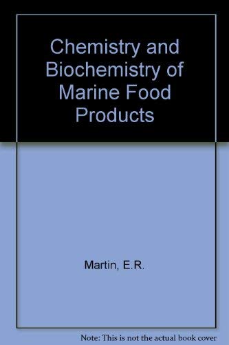 Stock image for Chemistry and Biochemistry of Marine Food Products for sale by Better World Books