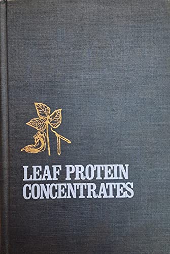 Leaf Protein Concentrates (9780870554124) by Telek, L.; Graham, H.; Graham, Horace D.