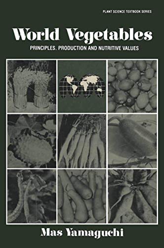 Stock image for World Vegetables: Principles, Production and Nutritive Values for sale by ThriftBooks-Atlanta