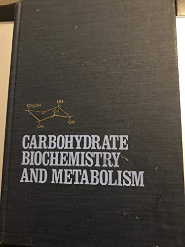 Beispielbild fr Carbohydrate Biochemistry and Metabolism zum Verkauf von Better World Books