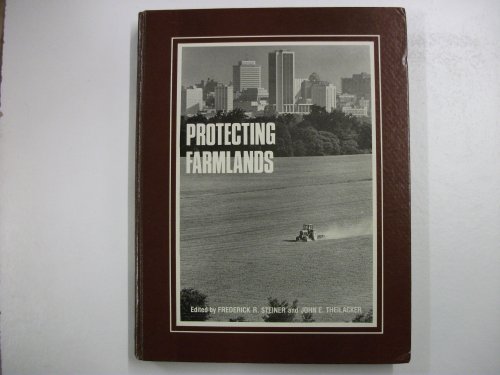 Protecting Farmlands (9780870554520) by Steiner, Frederick R.