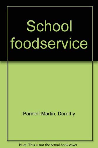 School foodservice (9780870554636) by Pannell-Martin, Dorothy