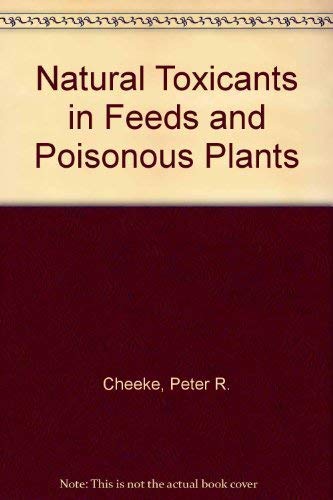 9780870554827: Natural Toxicants in Feeds and Poisonous Plants