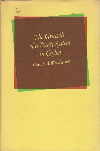 Stock image for The Growth of a Party System in Ceylon for sale by Better World Books