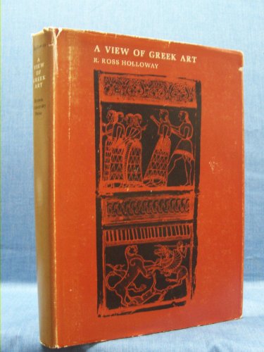 Imagen de archivo de A View of Greek Art a la venta por SecondSale