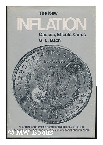 Stock image for The New Inflation: Causes, Effects, Cures for sale by HPB-Ruby