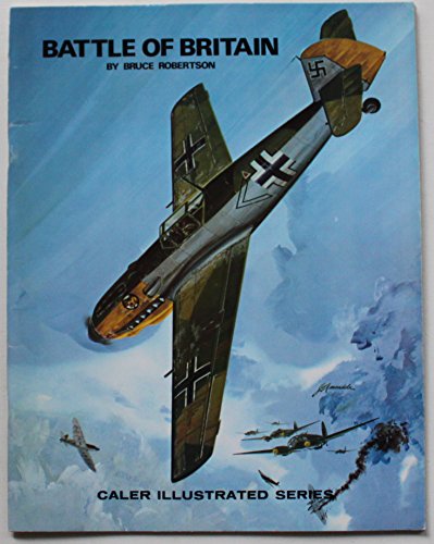 Beispielbild fr Battle of Britain (Caler Illustrated Series) zum Verkauf von HPB-Emerald