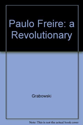 Stock image for Paulo Freire: A Revolutionary Dilemma for the Adult Educator for sale by Post Horizon Booksellers