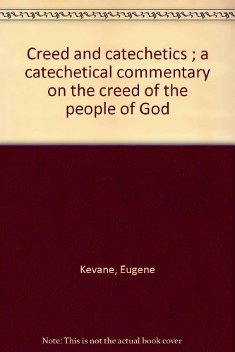 9780870610073: Creed and catechetics ; a catechetical commentary on the creed of the people of God