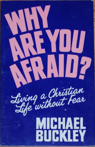 Why Are You Afraid (9780870610608) by Buckley, Michael