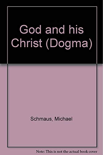Stock image for God and his Christ (Dogma) for sale by Bookmans