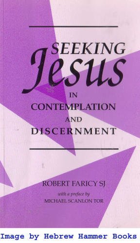 Beispielbild fr Seeking Jesus in Contemplation and Discernment zum Verkauf von SecondSale