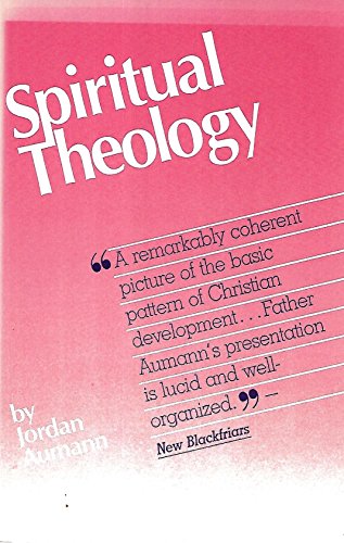 Spiritual Theology (9780870611438) by Aumann, Jordan