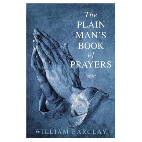 Stock image for Plain Mans Book of Prayers for sale by Ergodebooks