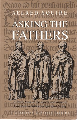 9780870612008: Asking the Fathers