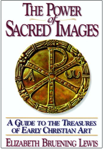 Stock image for The Power of Sacred Images: A Guide to the Treasures of Early Christian Art for sale by Newsboy Books