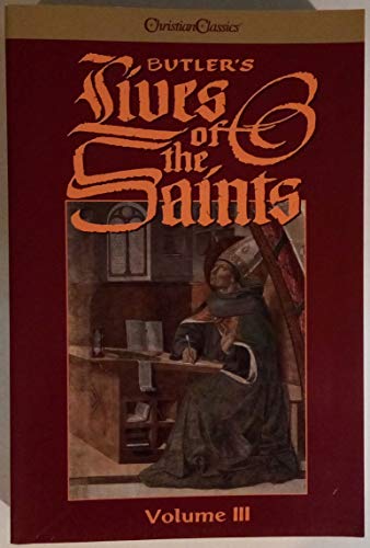 Stock image for Butlers Lives of the Saints Volume 3 for sale by Better World Books