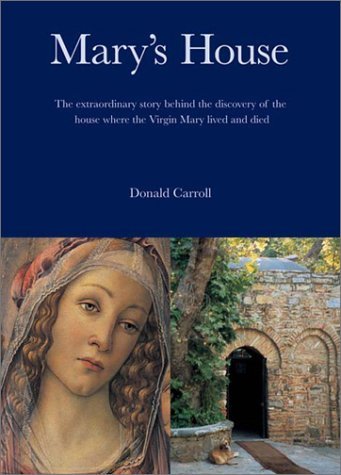 9780870612275: Marys House: The Extraordinary Story Behind the Discovery of the House Where the Virgin Mary Lived and Died