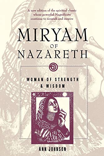 Beispielbild fr Miryam of Nazareth : Woman of Strength and Wisdom zum Verkauf von Better World Books