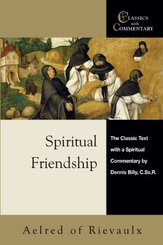 Imagen de archivo de Spiritual Friendship : The Classic Text with a Spiritual Commentary by Dennis Billy, C. Ss. R. a la venta por Better World Books: West