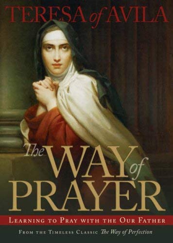 Stock image for The Way of Prayer: Learning to Pray With Our Father (Christian Classics) for sale by Dream Books Co.