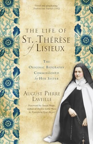 Beispielbild fr The Life of St. Thrse of Lisieux: The Original Biography Commissioned by Her Sister zum Verkauf von Goodwill of Colorado