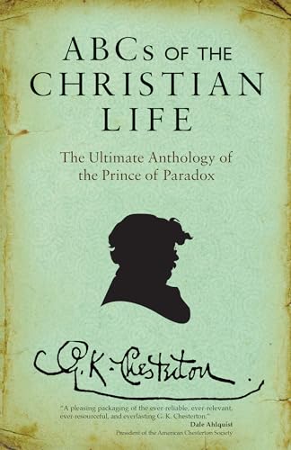 Beispielbild fr ABCs of the Christian Life: The Ultimate Anthology of the Prince of Paradox zum Verkauf von SecondSale