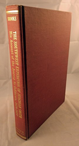 Imagen de archivo de The Southwest Expedition of Jedediah S. Smith: His personal account of the journey to California, 1826-1827 (Western frontiersman series) a la venta por Chaparral Books