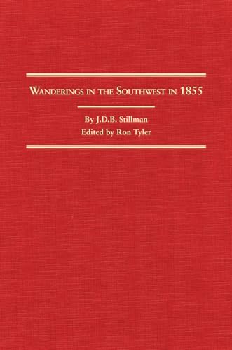Beispielbild fr Wandering In The Southwest In 1855 by J. D. B. Stillman zum Verkauf von Old West Books  (ABAA)
