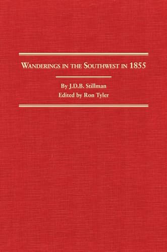 Imagen de archivo de Wandering In The Southwest In 1855 by J. D. B. Stillman a la venta por Old West Books  (ABAA)