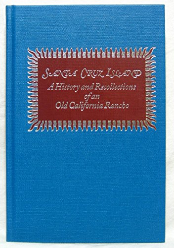 Beispielbild fr Santa Cruz Island: A History and Recollections of an Old California Rancho zum Verkauf von James Lasseter, Jr