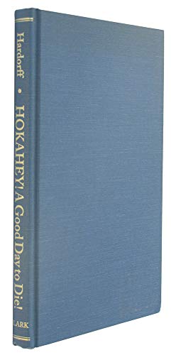 Hokahey a Good Day to Die: Indian Casualties of the Custer Fight (Frontier Military Series XVI)