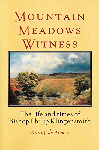 9780870622298: Mountain Meadows Witness: The Life and Times of Bishop Philip Klingensmith