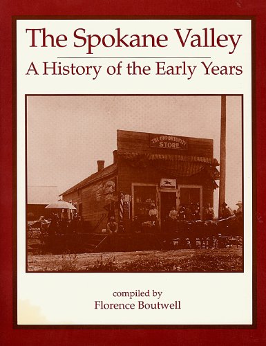 Beispielbild fr The Spokane Valley A History of the Early Years -- (With Fold-Out) zum Verkauf von The Book Shelf