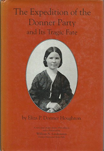 Imagen de archivo de The Expedition Of The Donner Party And Its Tragic Fate a la venta por Chaparral Books