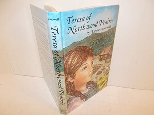 9780870622847: Teresa of Northwood Prairie: A Historical Adventure Story for Young and Old