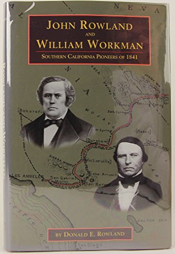 Stock image for John Rowland and William Workman: Southern California Pioneers of 1841 (Western Frontiersmen Series) for sale by Front Cover Books