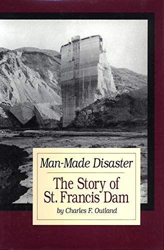 Beispielbild fr Man Made Disaster - The Story of St. Francis Dam (Western Lands and Waters Series) zum Verkauf von Jerry Merkel