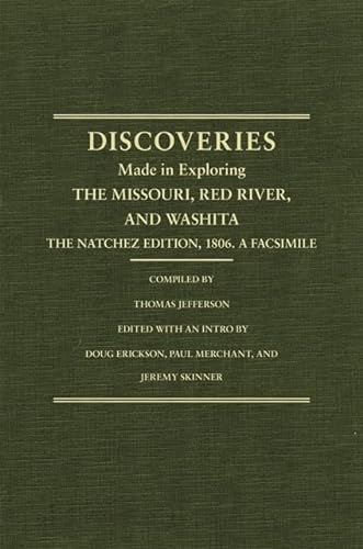 9780870623356: Jefferson's Western Explorations: Discoveries Made In Exploring The Missouri, Red River And Washita by Captains Lewis and Clark, Doctor Sibley, and William Dunbar, and compliled by Thomas Jefferson