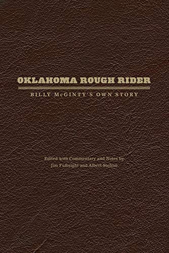 Stock image for Oklahoma Rough Rider: Billy McGinty's Own Story (Leather) for sale by Grand Eagle Retail