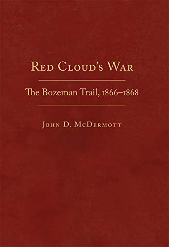 9780870623769: Red Cloud's War: The Bozeman Trail, 1866–1868 (Frontier Military Series)