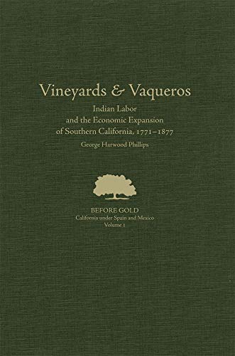 9780870623912: Vineyards & Vaqueros: Indian Labor and the Economic Expansion of Southern California, 1771-1877