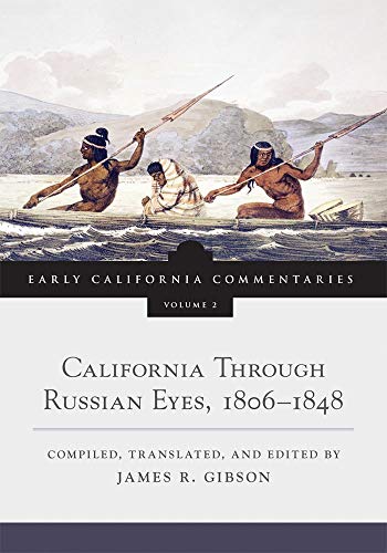 California Through Russian Eyes, 1806-1848.