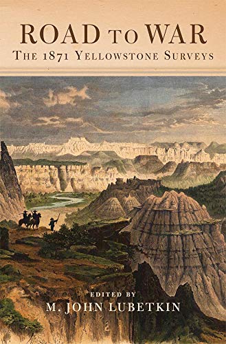 Imagen de archivo de Road to War: The 1871 Yellowstone Surveys (Volume 36) (Frontier Military Series) a la venta por GF Books, Inc.