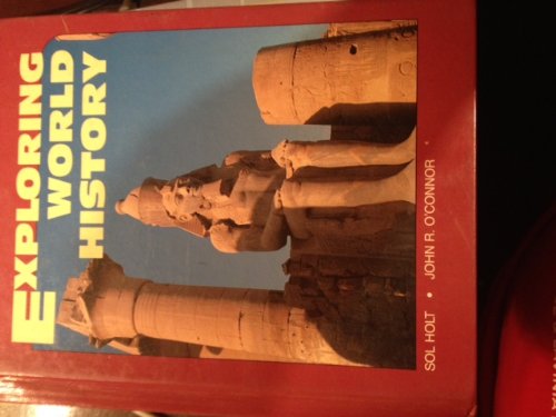 Exploring world history (9780870650253) by Holt, Sol