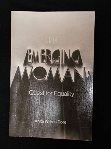 Beispielbild fr The Emerging Woman: Quest for Equality zum Verkauf von Long Island Book Company