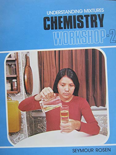 Stock image for Chemistry Workshop 2 (Understanding Mixtures, 2) for sale by The Book Cellar, LLC