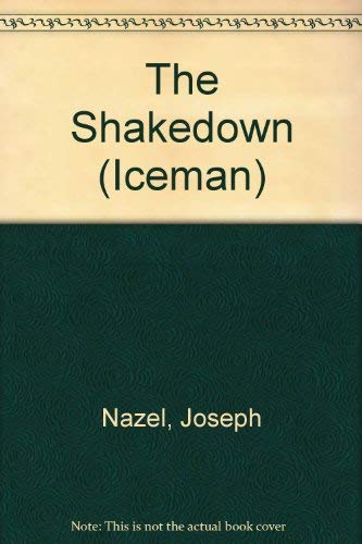 The Shakedown (Iceman) (9780870670923) by Nazel, Joseph