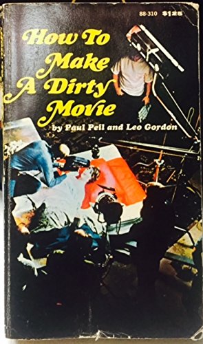 Beispielbild fr How to Make a Dirty Movie zum Verkauf von ! Turtle Creek Books  !