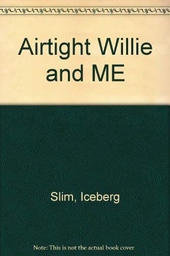 9780870673535: Airtight Willie and Me